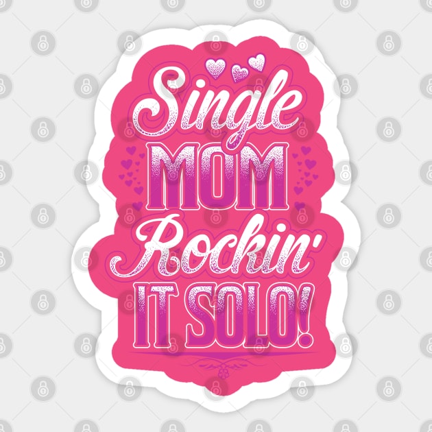 Single Mom Rockin It Solo Sticker by Mommag9521